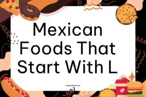 Mexican Foods That Start With L