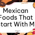 Mexican Foods That Start With M