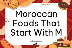 Moroccan foods that start with M