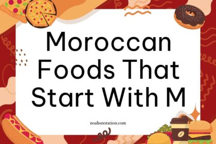 Moroccan foods that start with M