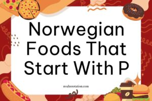 Norwegian foods that start with P