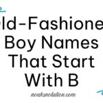 Old-Fashioned Boy Names That Start With B