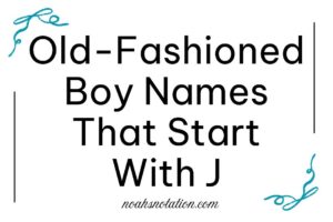 Old-Fashioned Boy Names That Start With J