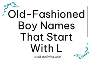 Old-Fashioned Boy Names That Start With L