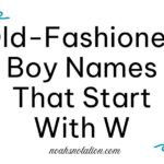 Old-Fashioned Boy Names That Start With W