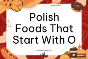 Polish foods that start with O