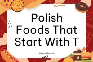Polish foods that start with T