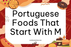 Portuguese foods that start with M
