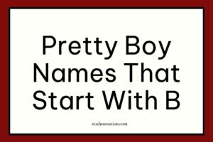 pretty boy names that start with B