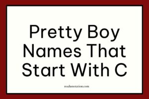 pretty boy names that start with C