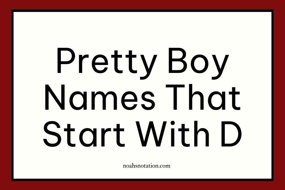 pretty boy names that start with D