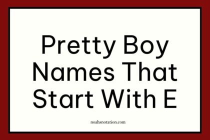 pretty boy names that start with E
