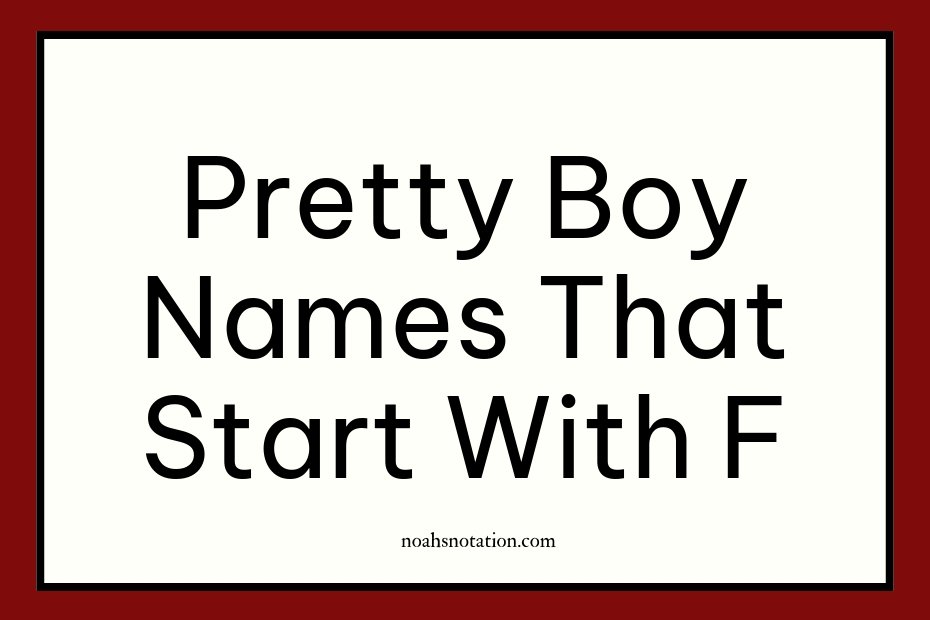 pretty boy names that start with F