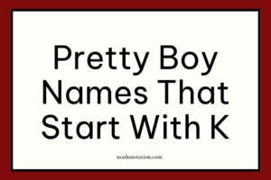 pretty boy names that start with K