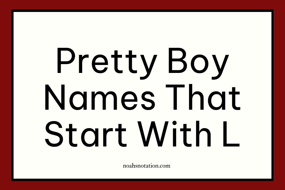 pretty boy names that start with L