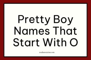 pretty boy names that start with O
