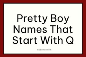 pretty boy names that start with Q