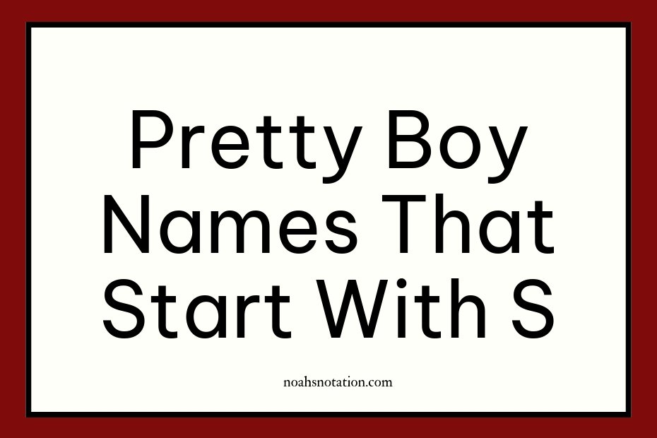 pretty boy names that start with S