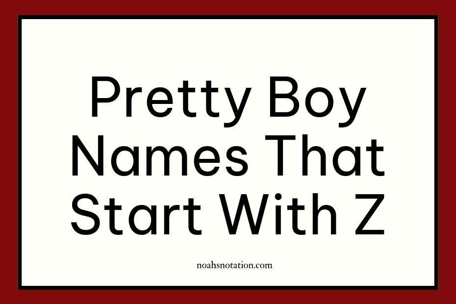 pretty boy names that start with Z