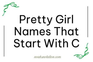 pretty girl names that start with C