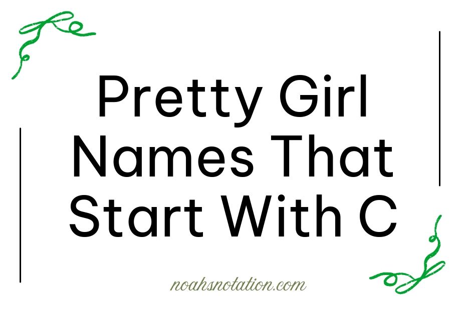 pretty girl names that start with C
