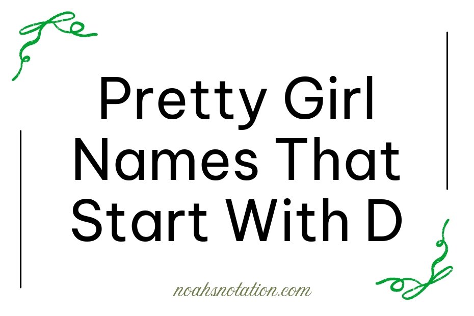 pretty girl names that start with D