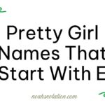 pretty girl names that start with E