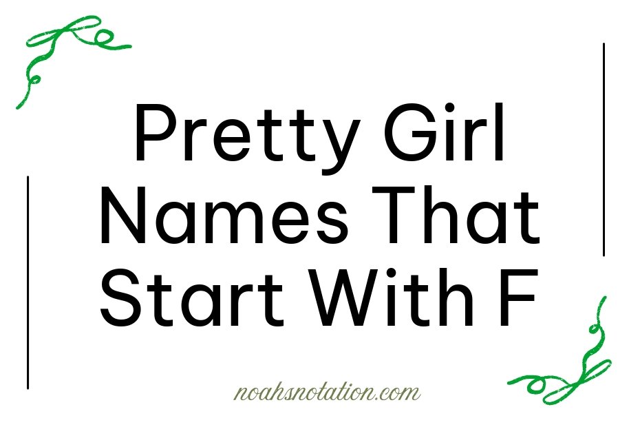 pretty girl names that start with F