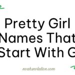 pretty girl names that start with G