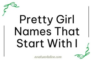 pretty girl names that start with I
