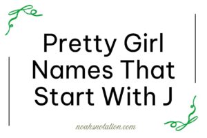 pretty girl names that start with J