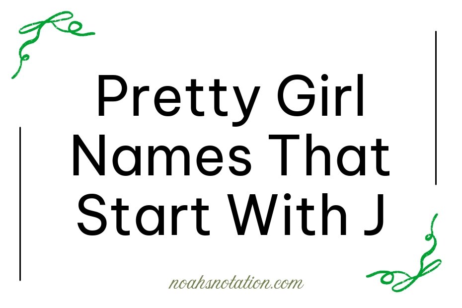 pretty girl names that start with J