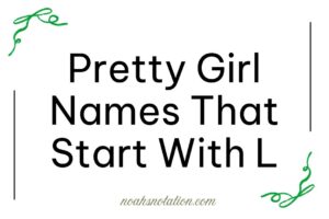 pretty girl names that start with L