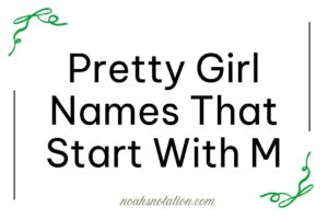 pretty girl names that start with M