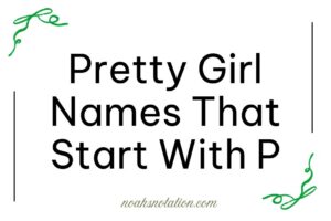 pretty girl names that start with P