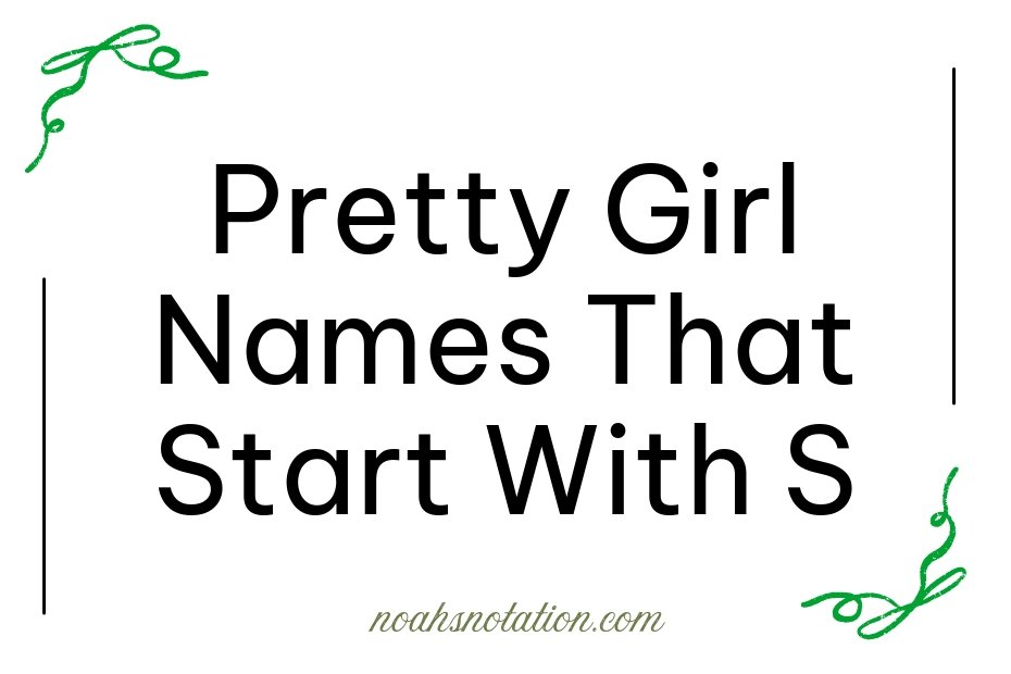 pretty girl names that start with S