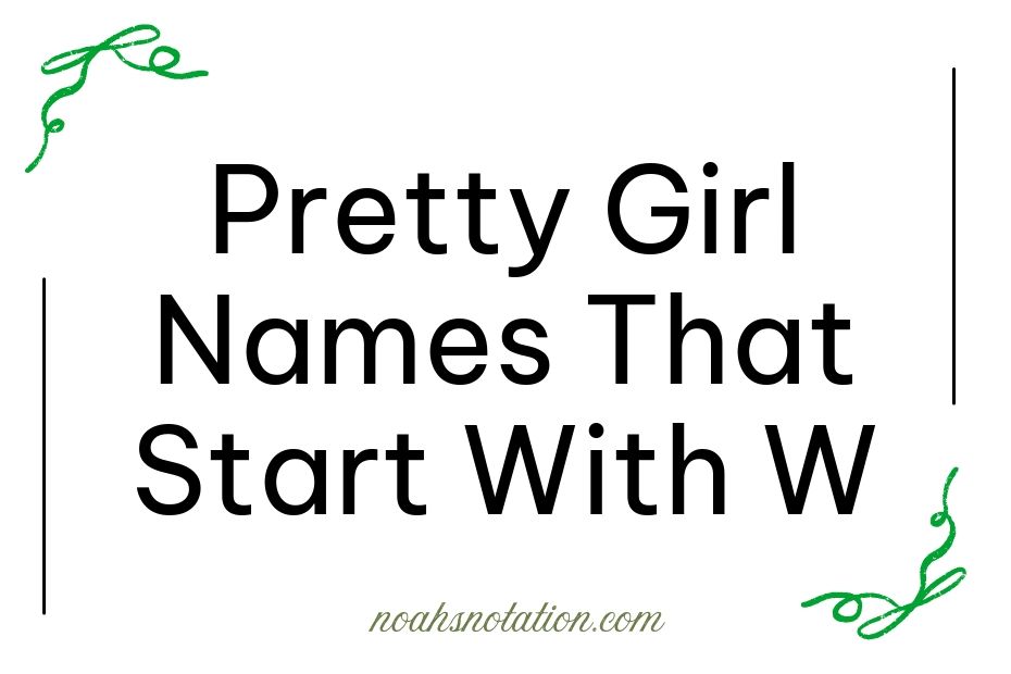pretty girl names that start with W