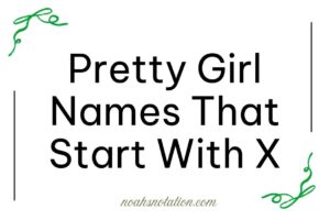 pretty girl names that start with X