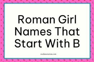 Roman girl names that start with B