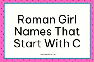 Roman girl names that start with C