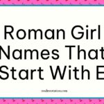 Roman girl names that start with E