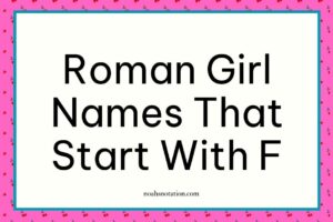 Roman girl names that start with F