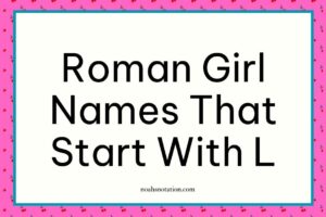 Roman girl names that start with L