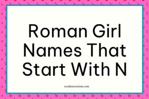 Roman girl names that start with N