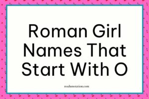 Roman girl names that start with O