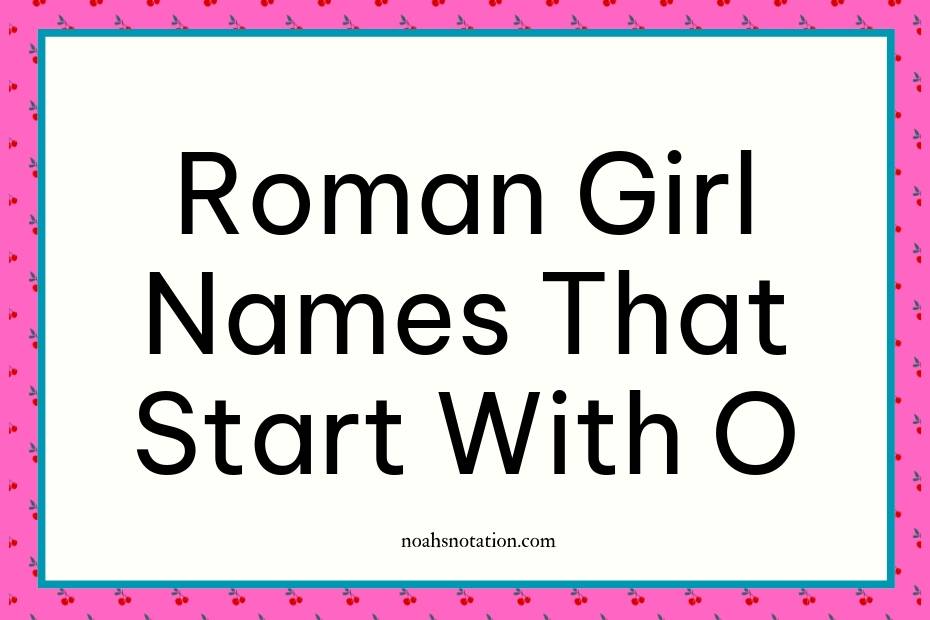 Roman girl names that start with O