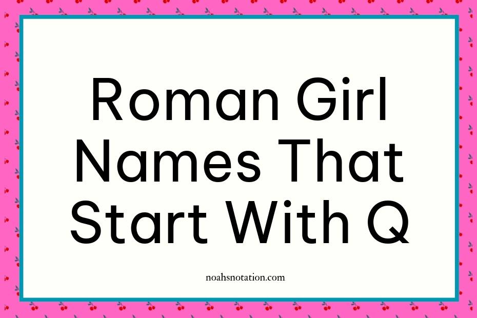 Roman girl names that start with Q