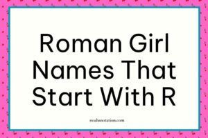 Roman girl names that start with R