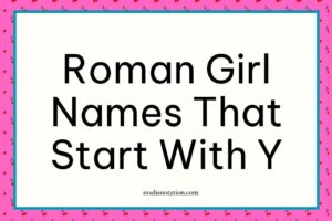 Roman girl names that start with Y