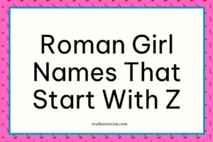 Roman girl names that start with Z